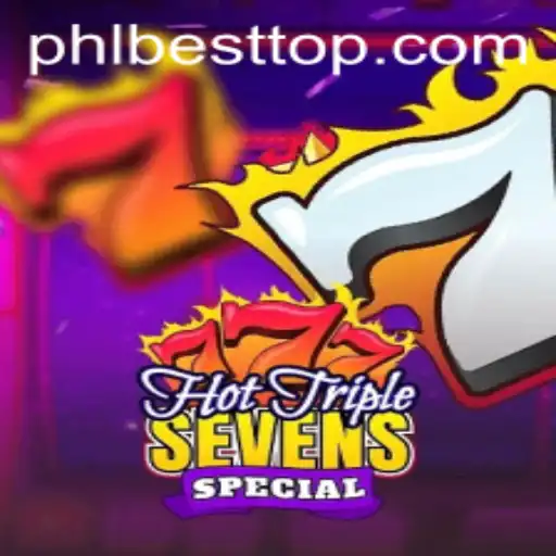 Exploring the Excitement of HotTripleSevensSpecial in PHL BEST