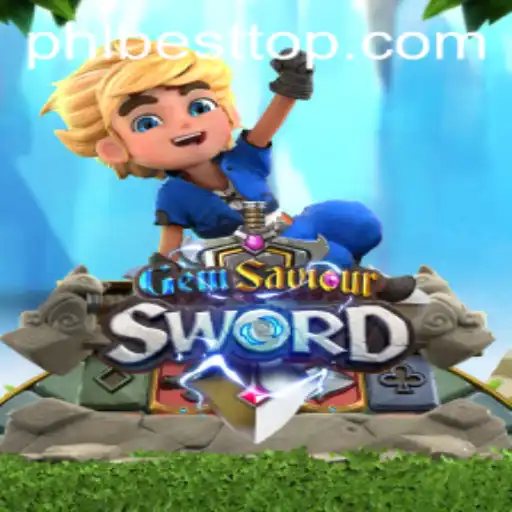 GemSaviourSword: PHL BEST Game That Captivates Players Worldwide
