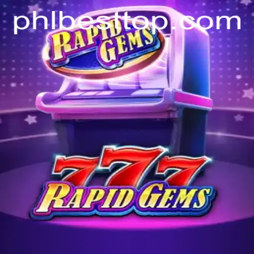 RapidGems777: A New Dimension in Gaming with PHL BEST