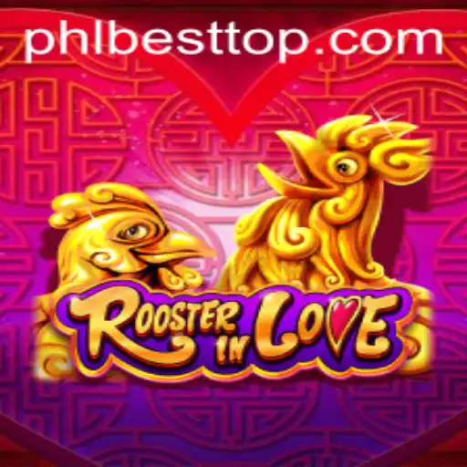 RoosterInLove: The PHL BEST Game That's Captivating Audiences
